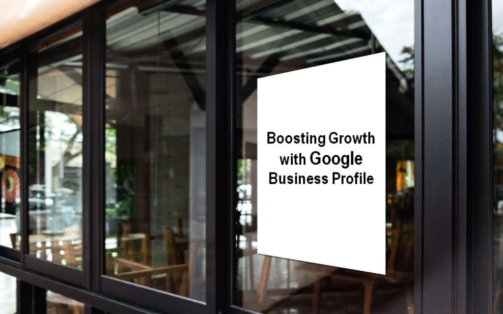 Boosting Growth with Google Business Profile